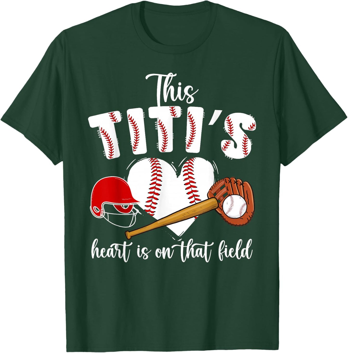 On That Field Baseball Titi Of A Baseball Player Titi T-Shirt - T-Shirt | Forest
