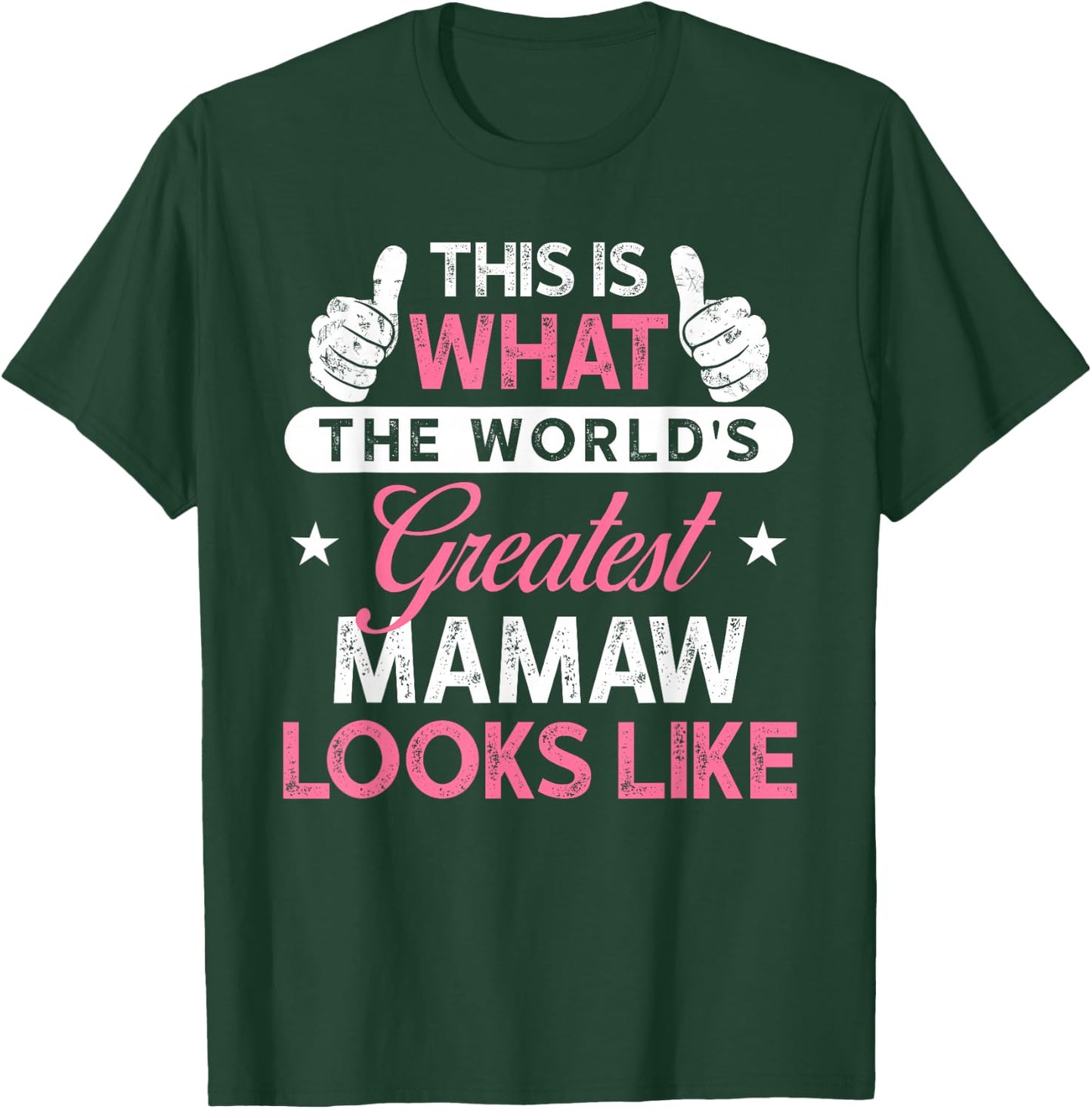 Mamaw Gift: World's Greatest Mamaw T-Shirt - T-Shirt | Forest