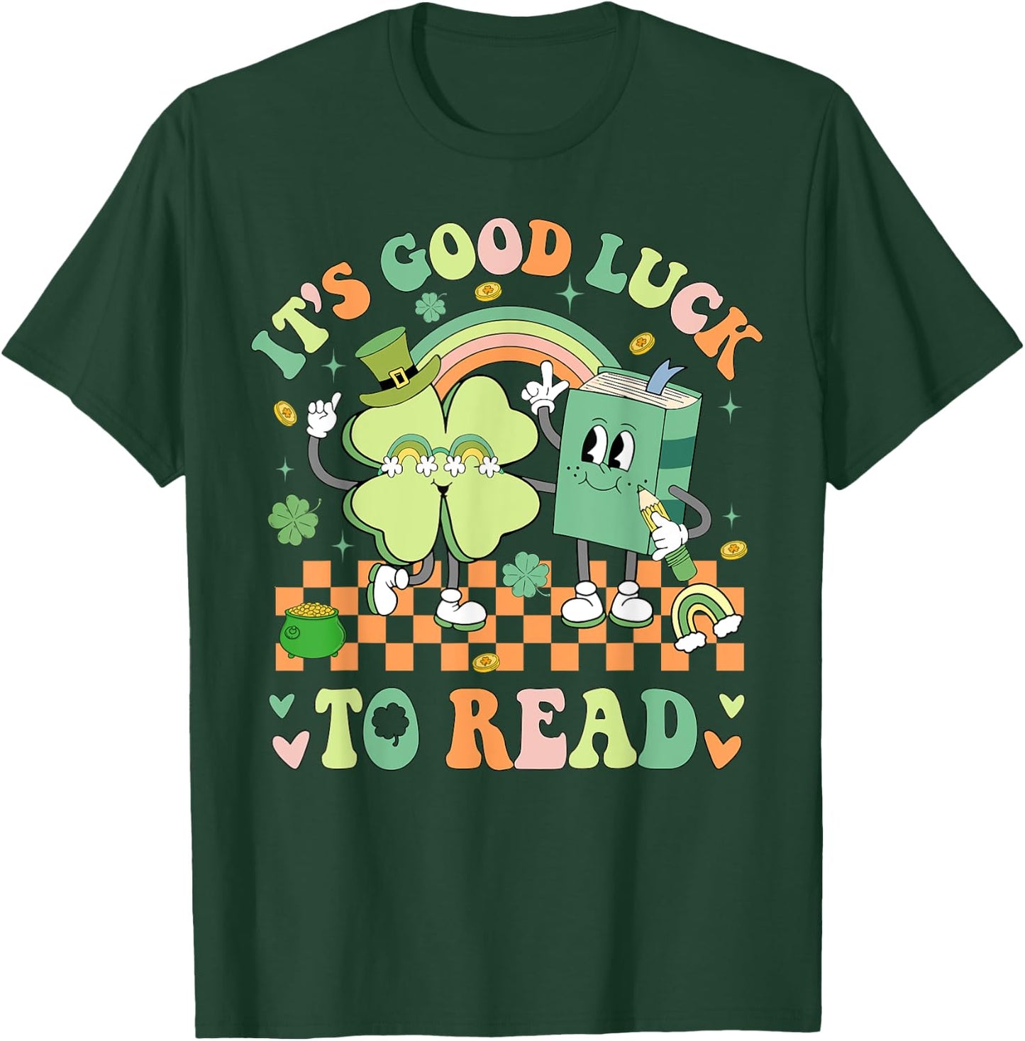 It's Good Luck To Read Patricks Day Librarian Bookish Lucky T-Shirt - T-Shirt | Forest