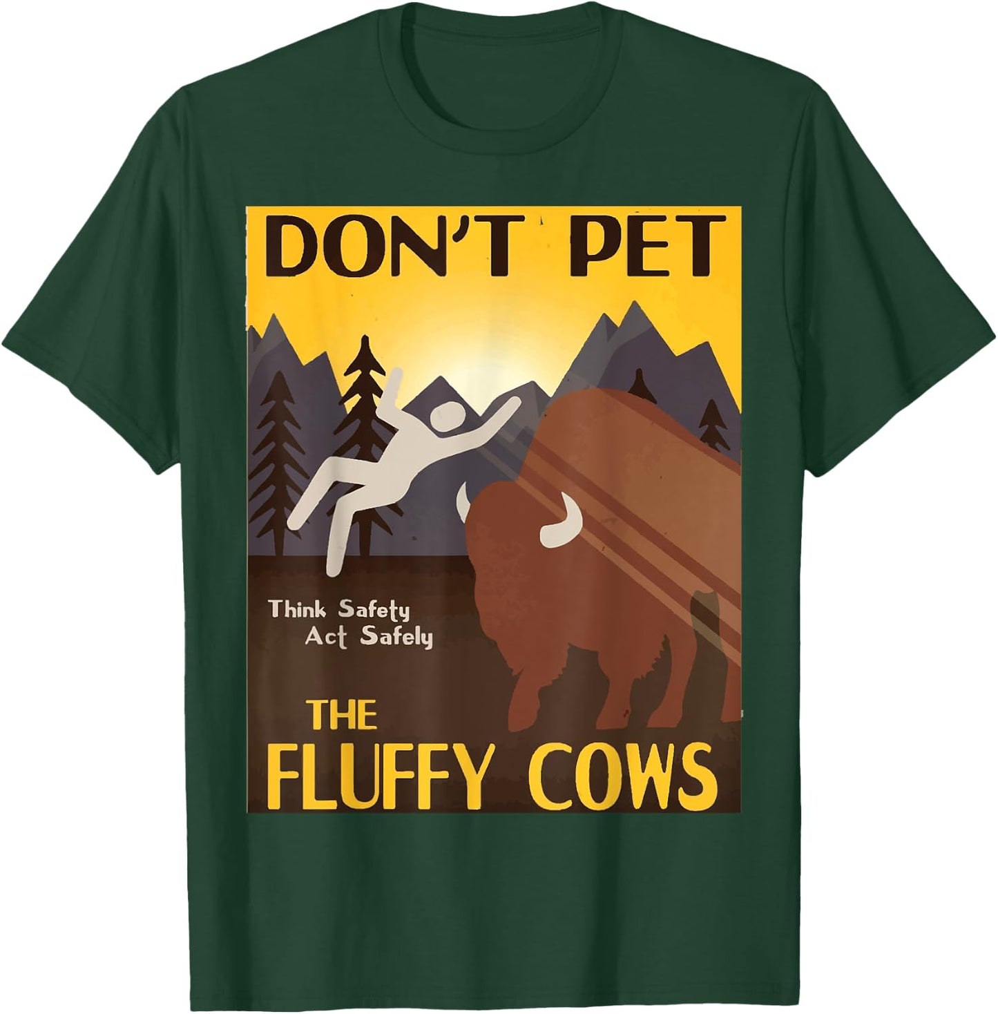 Do Not Pet The Fluffy Cows Bison Buffalo Men & Women T-Shirt - T-Shirt | Forest