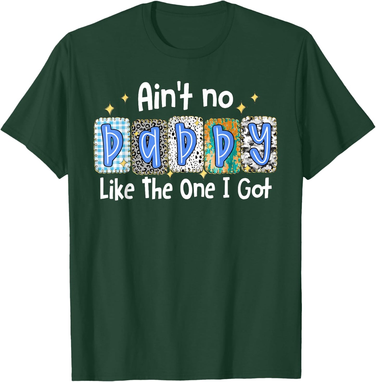 Ain't No Daddy Like The One I Got Kids Camo Father's Day T-Shirt - T-Shirt | Forest