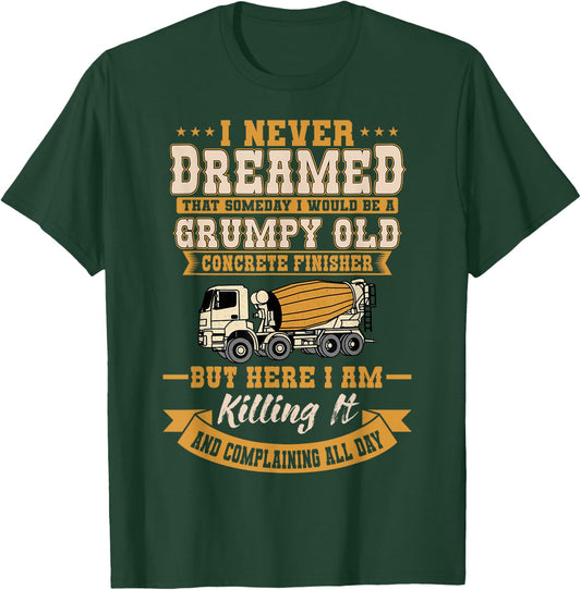 Funny Skilled Old Concrete Finisher Laborer T-Shirt - T-Shirt | Forest