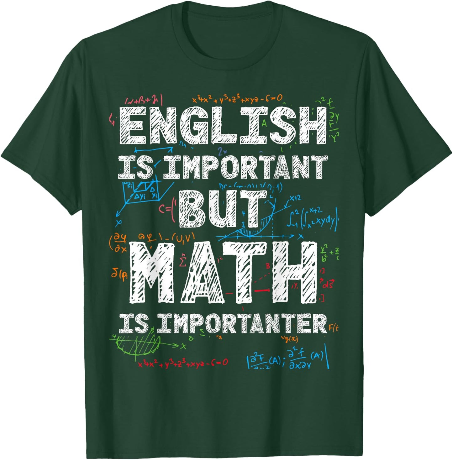 English is important but math is importanter T-Shirt - T-Shirt | Forest