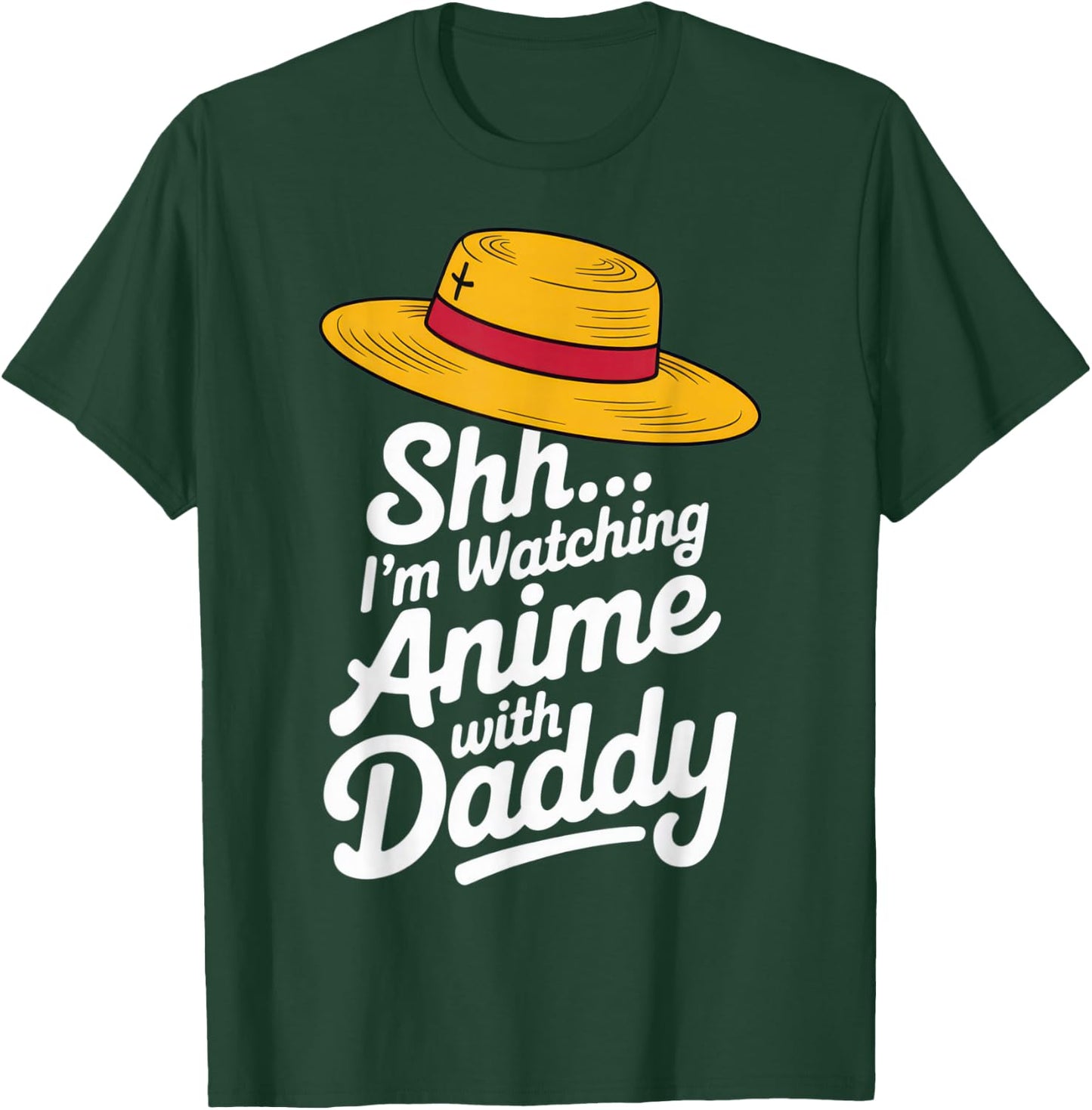 Shh I'm Watching Anime with Daddy Funny T-Shirt - T-Shirt | Forest