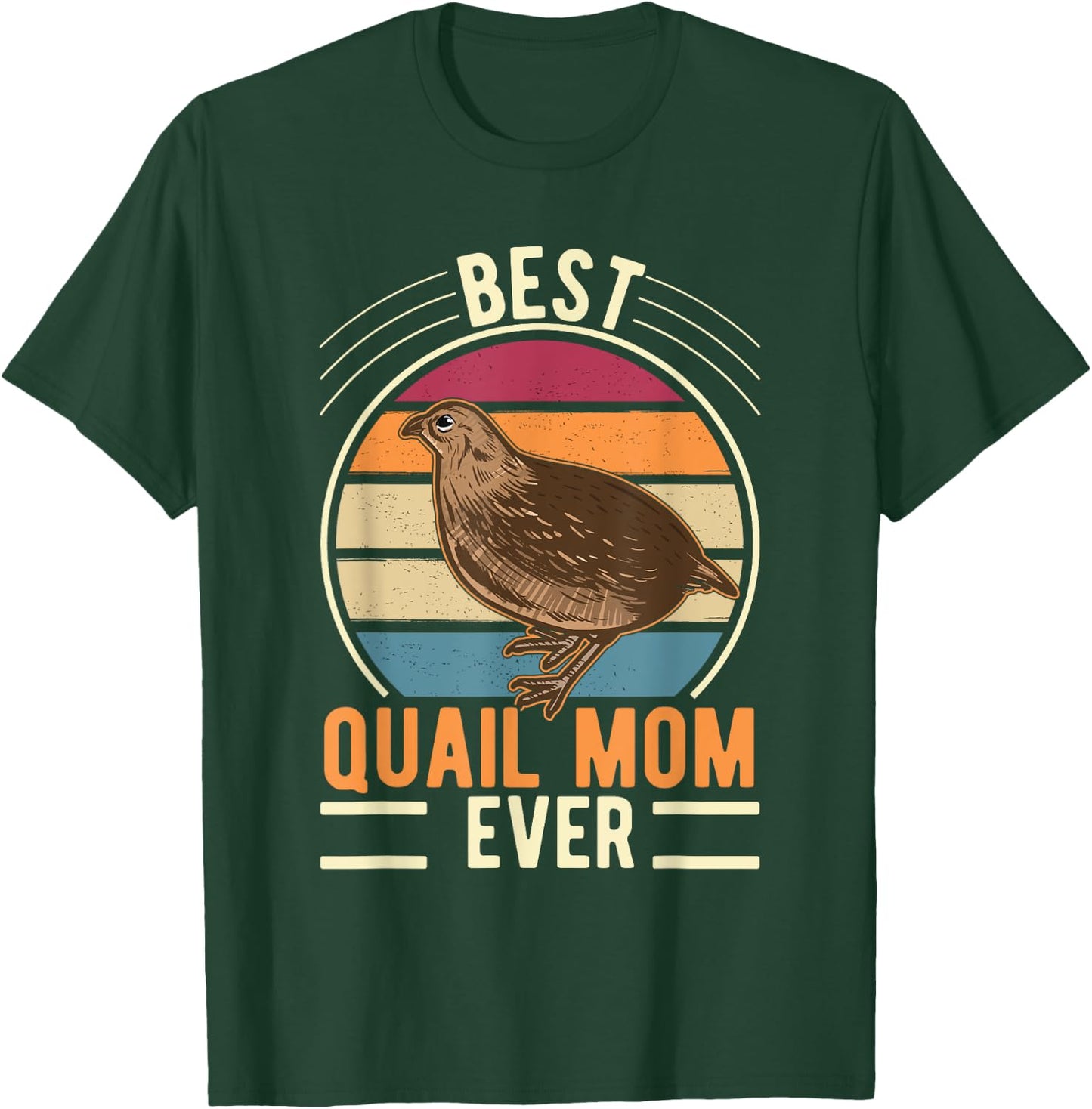 Best Quail Mom Ever Quail Quail Farmers Quail T-Shirt - T-Shirt | Forest