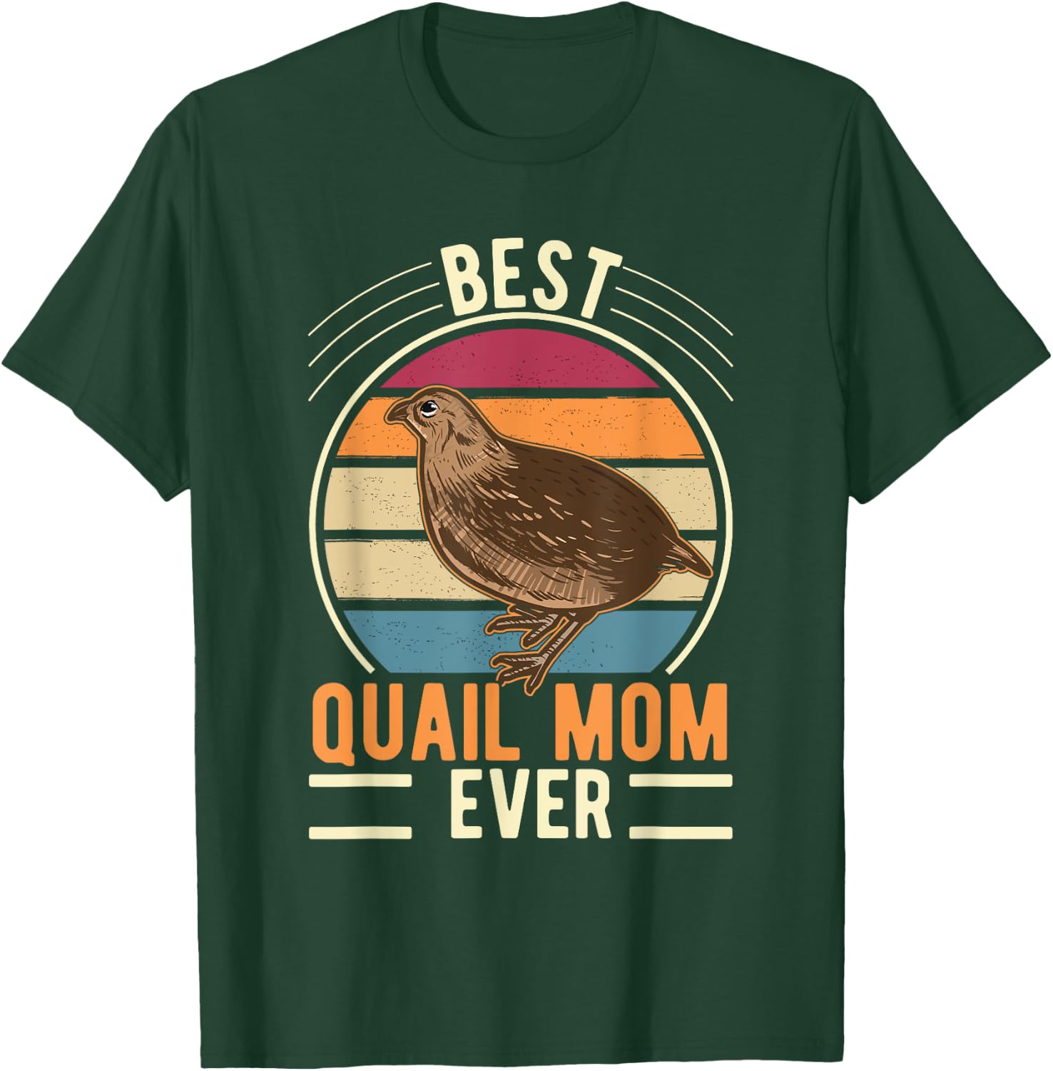 Best Quail Mom Ever Quail Quail Farmers Quail T-Shirt - T-Shirt | Forest