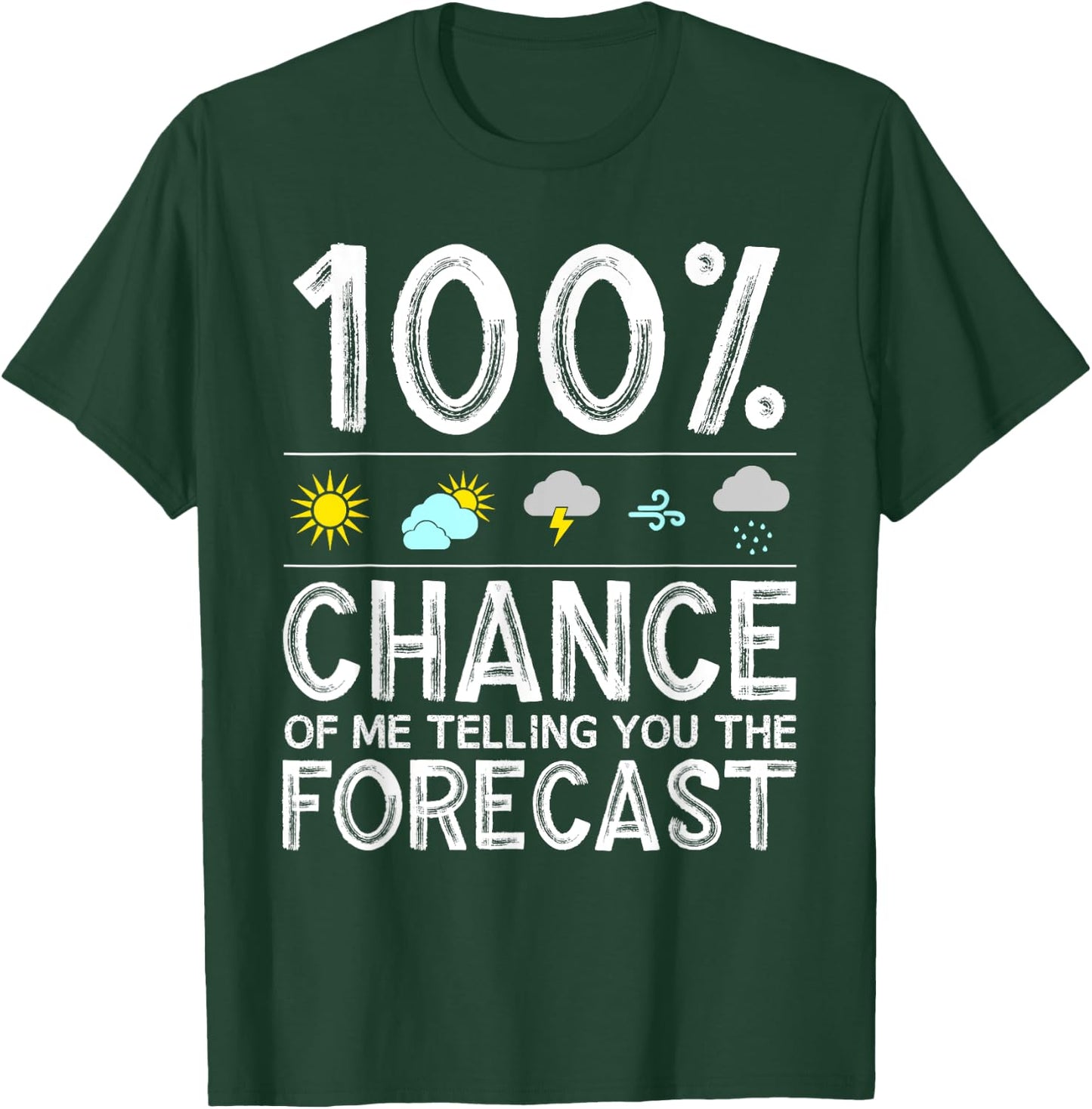 Funny Meteorology Gift Weather Enthusiasts Cool Weatherman T-Shirt - T-Shirt | Forest