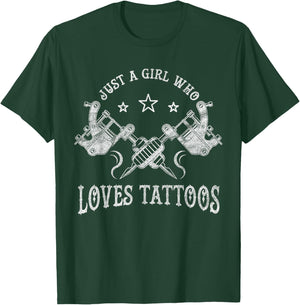 Just A Girl Who Loves Tattoos, Tattoo Lover Women T-Shirt - T-Shirt | Forest