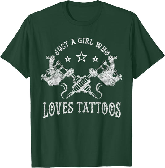 Just A Girl Who Loves Tattoos, Tattoo Lover Women T-Shirt - T-Shirt | Forest