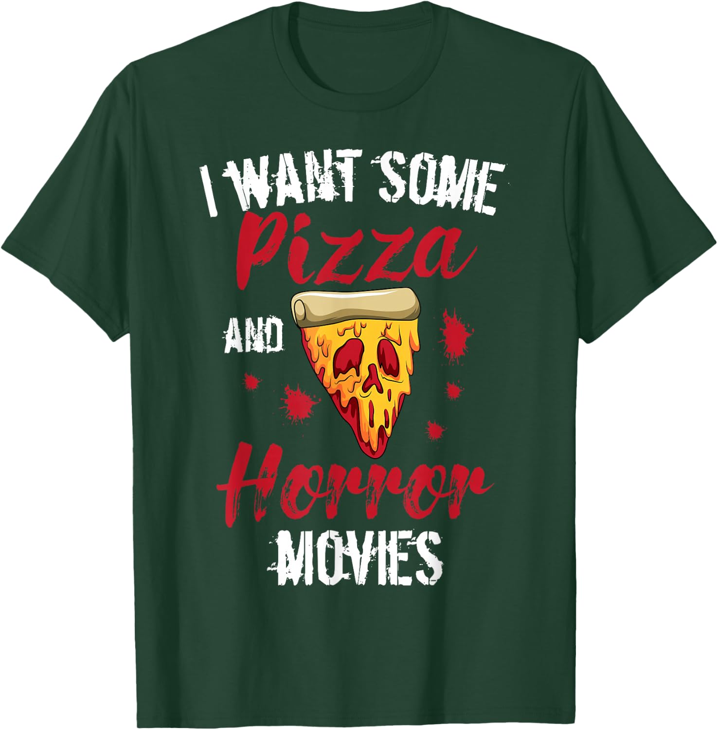 Horror Movies Scary Slasher Splatter Film Pizza Day Pizzeria T-Shirt - T-Shirt | Forest