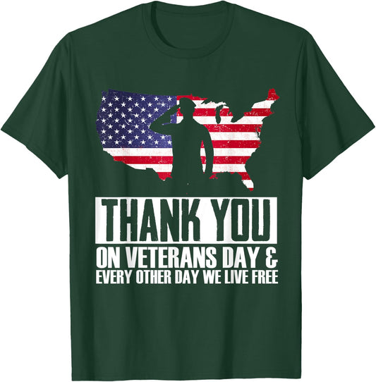 Thank You Every Day We Live Free Patriotic Veterans Day T-Shirt - T-Shirt | Forest