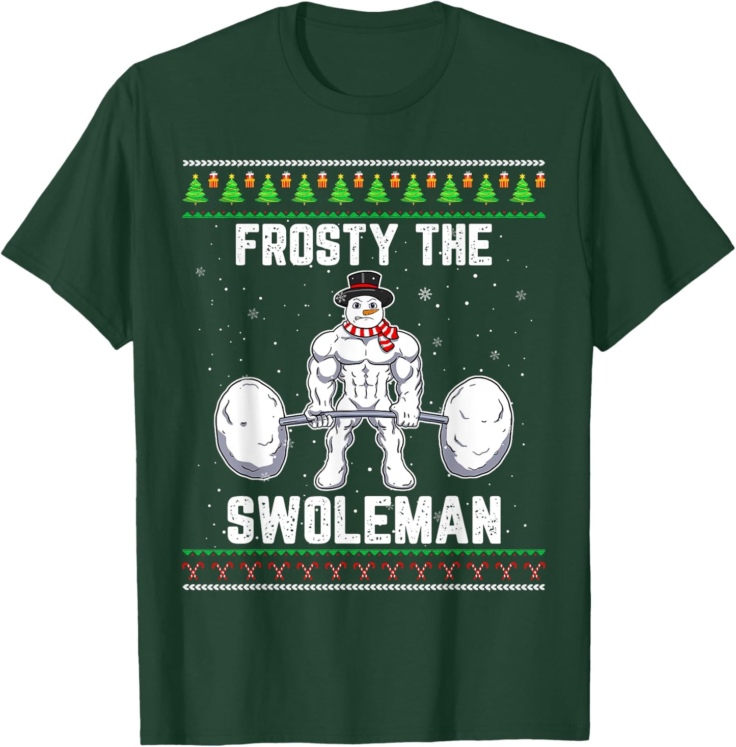 Frosty the Swoleman Ugly Christmas Sweater Funny Snowman Gym T-Shirt - T-Shirt | Forest