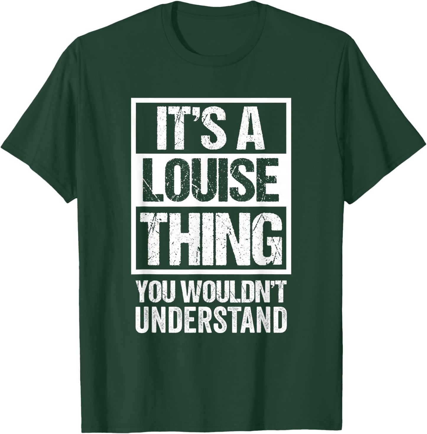 It's A Louise Thing You Wouldn't Understand First Name T-Shirt - T-Shirt | Forest