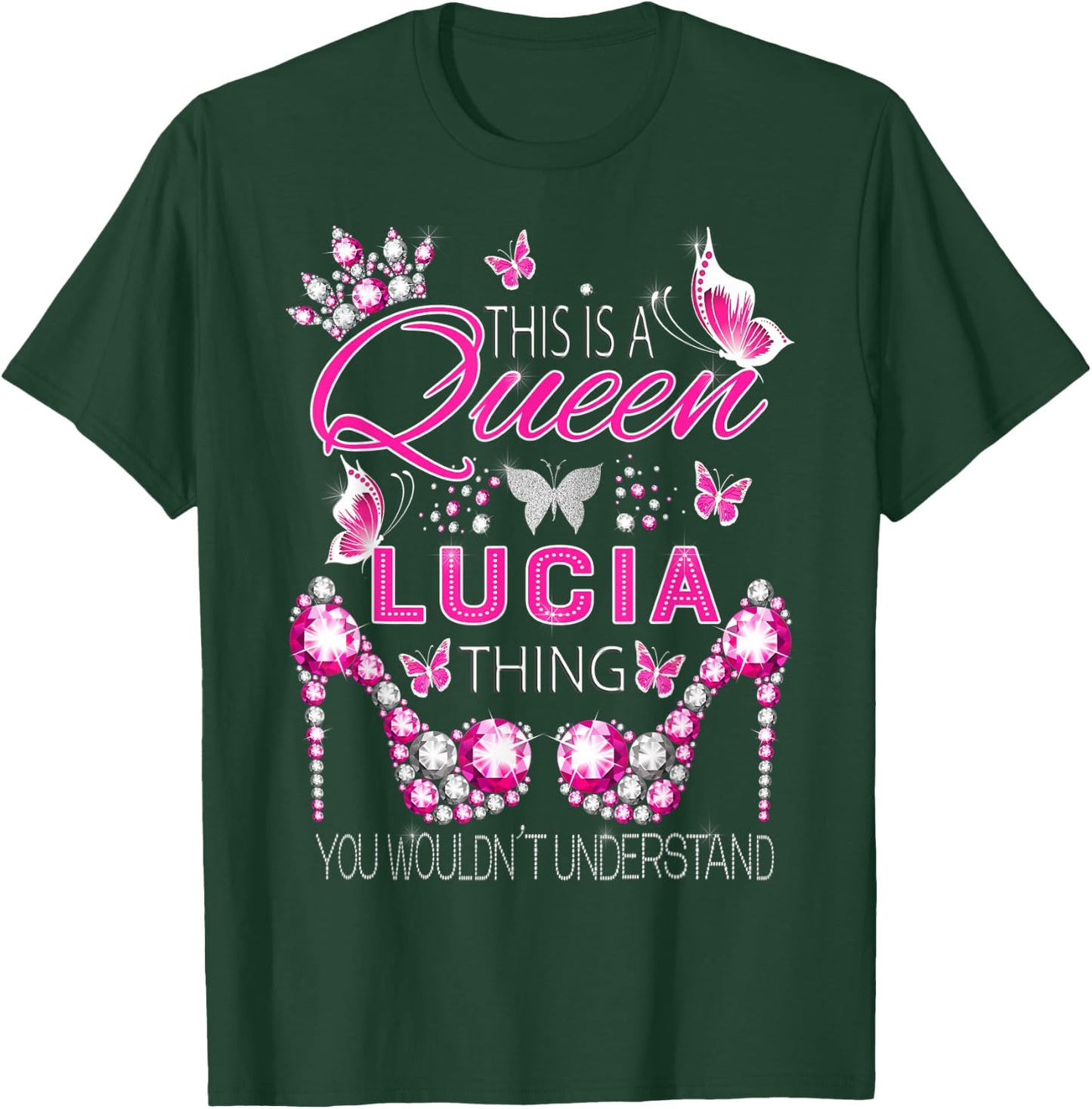 This is a queen Lucia thing personalized name birthday T-Shirt - T-Shirt | Forest