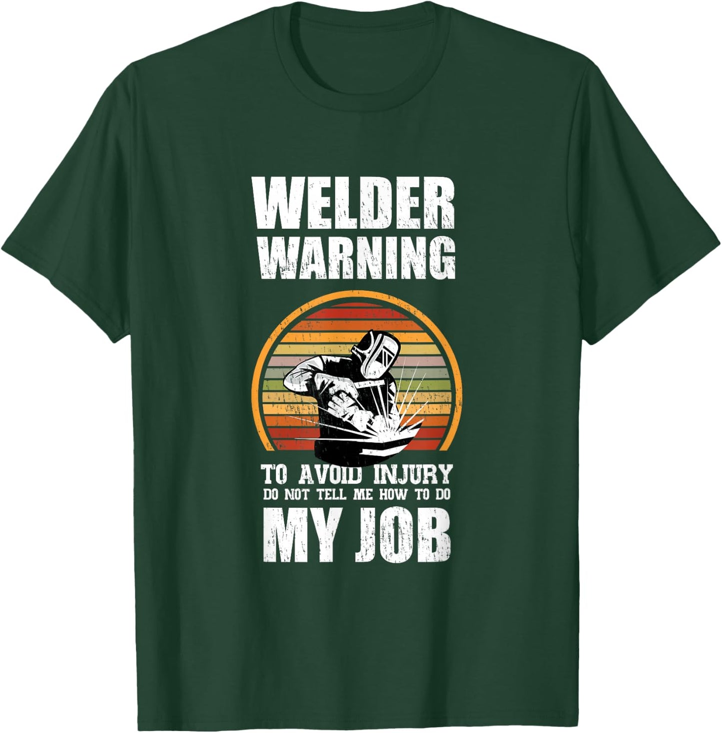 Welder Warning Gift Ideas For A Welder T-Shirt - T-Shirt | Forest