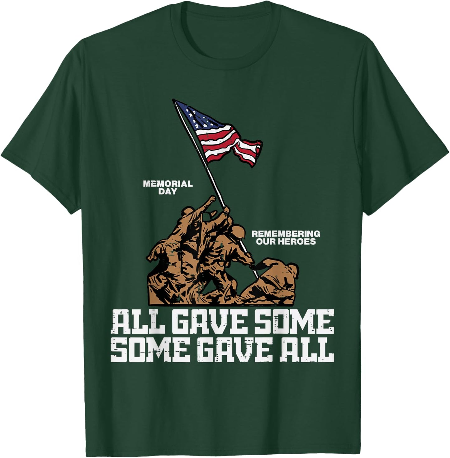 All Gave Some Some Gave All Soldiers US Flag Memorial Day T-Shirt - T-Shirt | Forest
