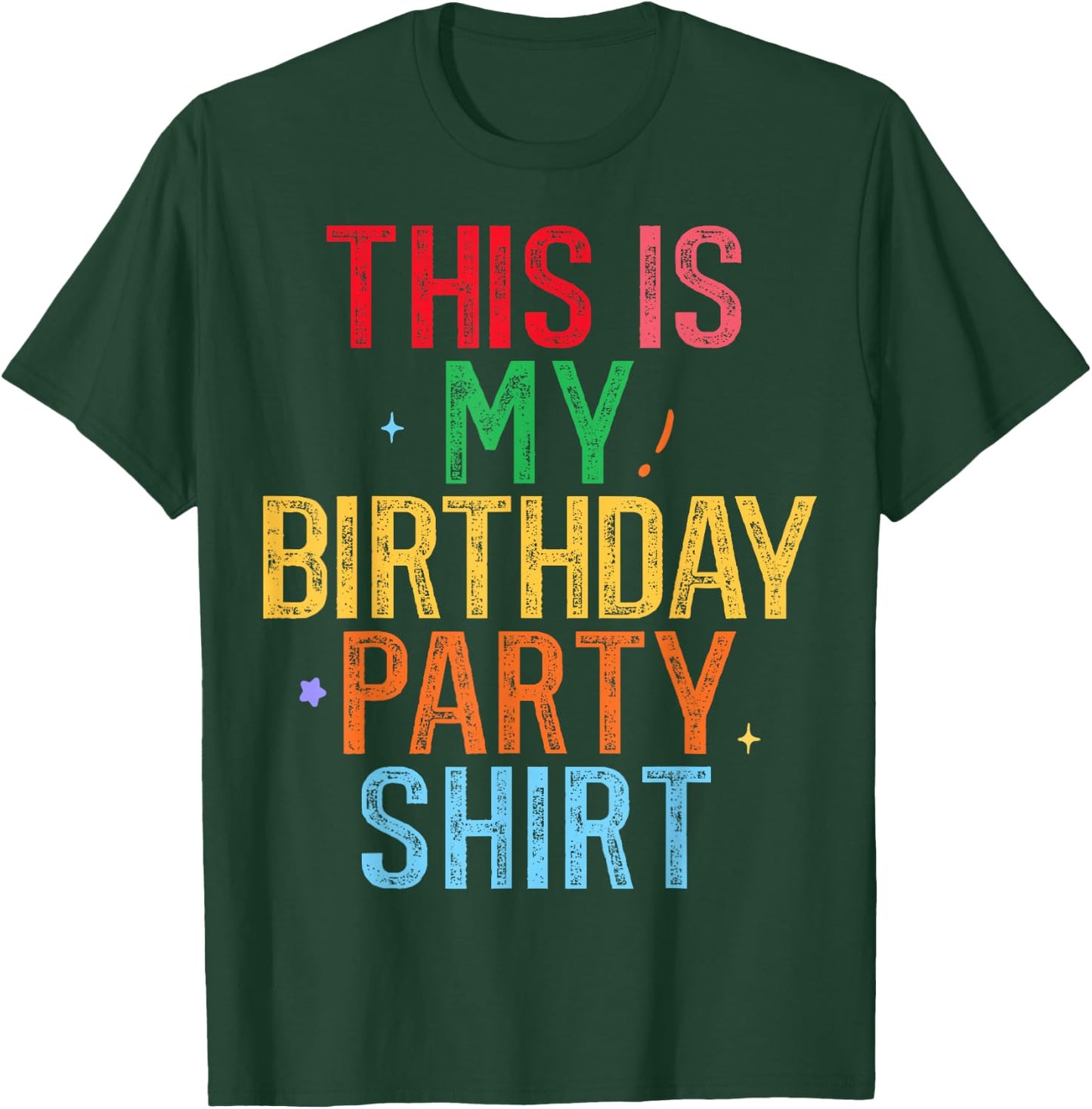 This is My Birthday Party Shirt Funny Birthday T-Shirt - T-Shirt | Forest