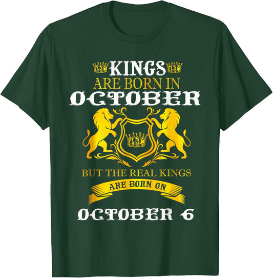 Kings Are Born On October 6th Birthday Men Boy Happy Bday T-Shirt - T-Shirt | Forest