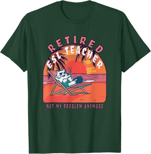 Retired Esl Teacher Funny Vintage Retirement T-Shirt - T-Shirt | Forest