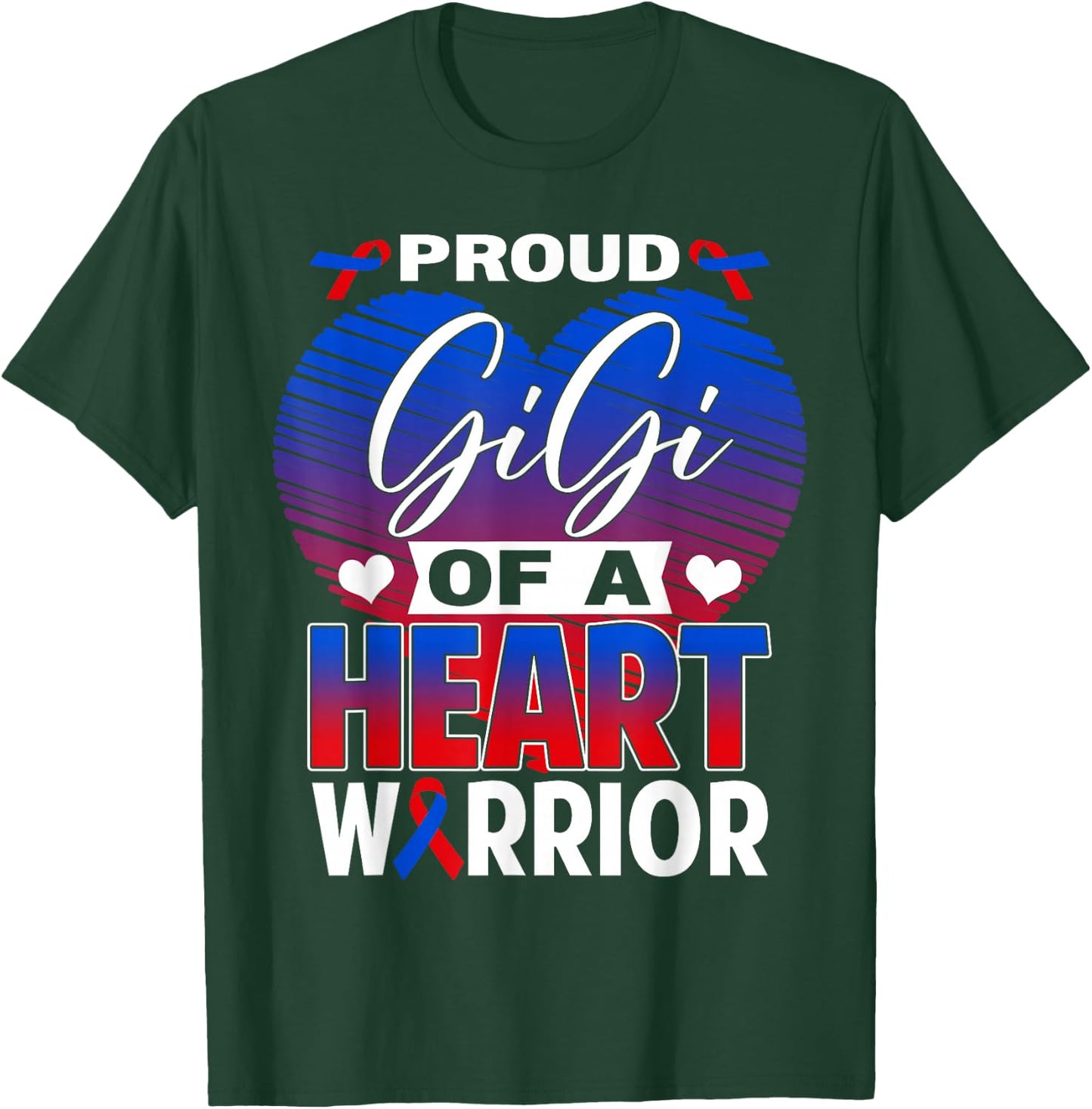 Proud Gigi of A Heart Warrior CHD Awareness Month T-Shirt - T-Shirt | Forest