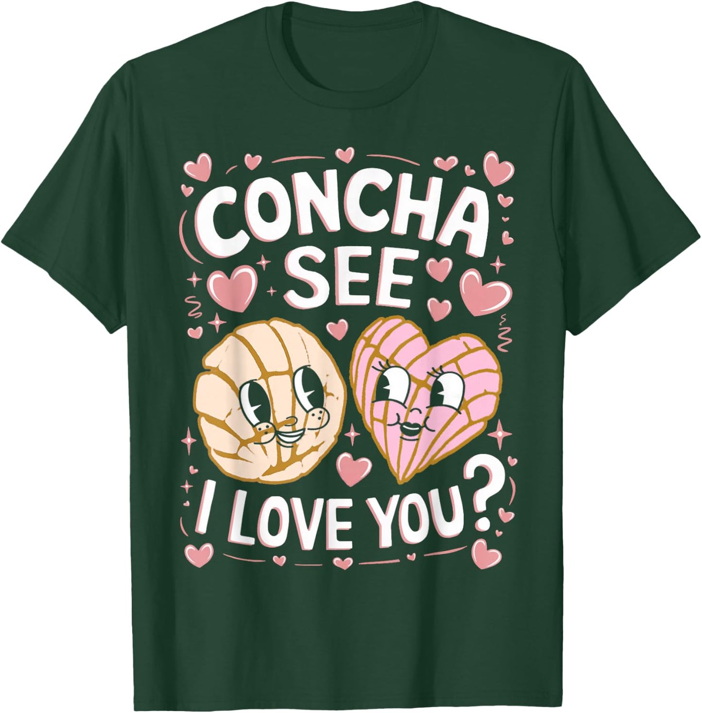 I Love You Latina Mexican Baked Concha Couple Pastry Conchas T-Shirt - T-Shirt | Forest