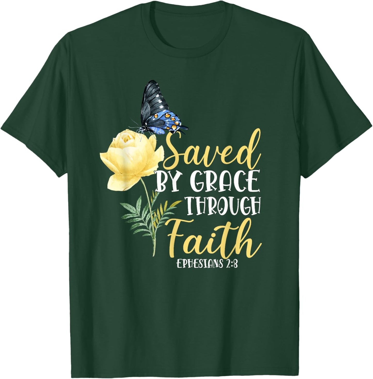 Christian Bible Verse Butterfly Rose Flower Ephesians 2:8 T-Shirt - T-Shirt | Forest
