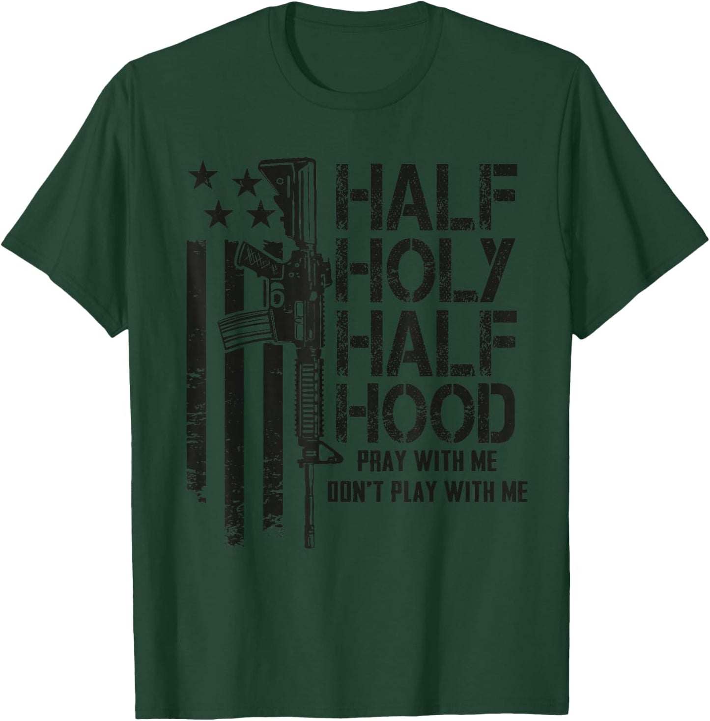 Half Holy Half Hood Pray With Me Don't Play With Me - Olive T-Shirt - T-Shirt | Forest