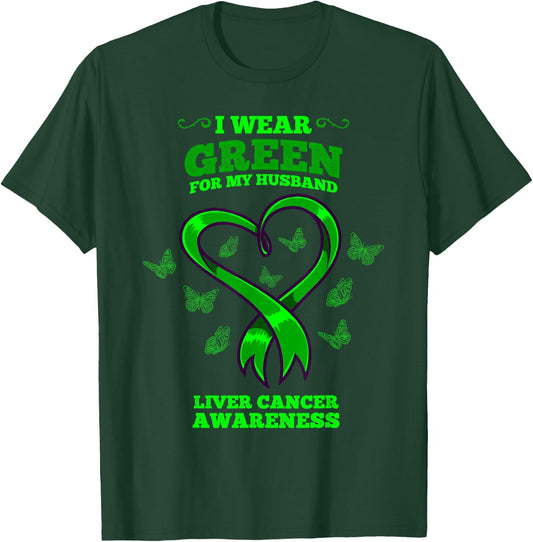 I Wear Green For My Husband Liver Cancer Awareness T-Shirt - T-Shirt | Forest