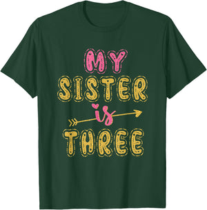 My Sister Is Three Years Old 3rd Birthday Idea T-Shirt - T-Shirt | Forest
