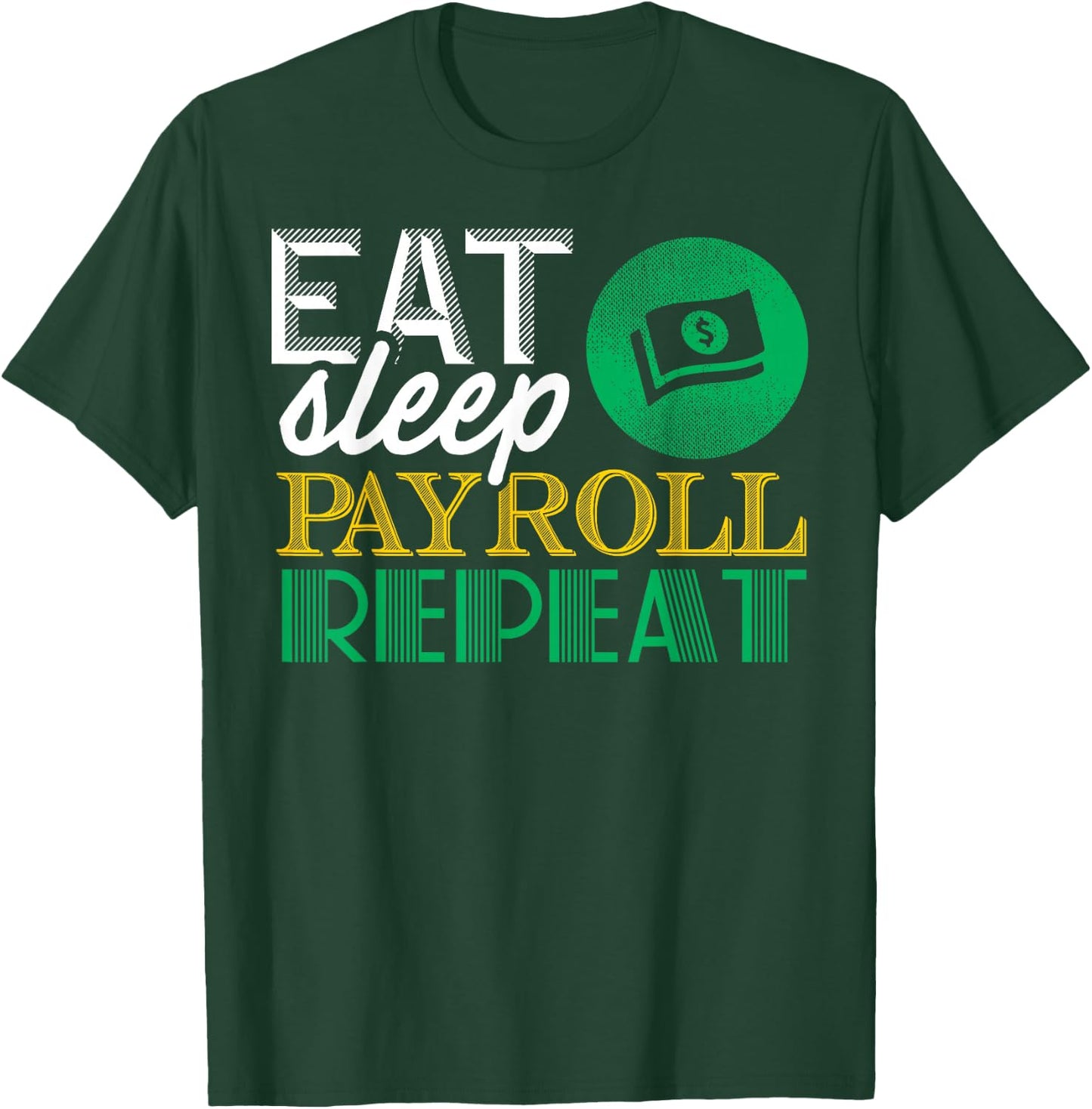 Payroll Math Accountant CPA Bookkeeper Funny Gift T Shirt T-Shirt - T-Shirt | Forest
