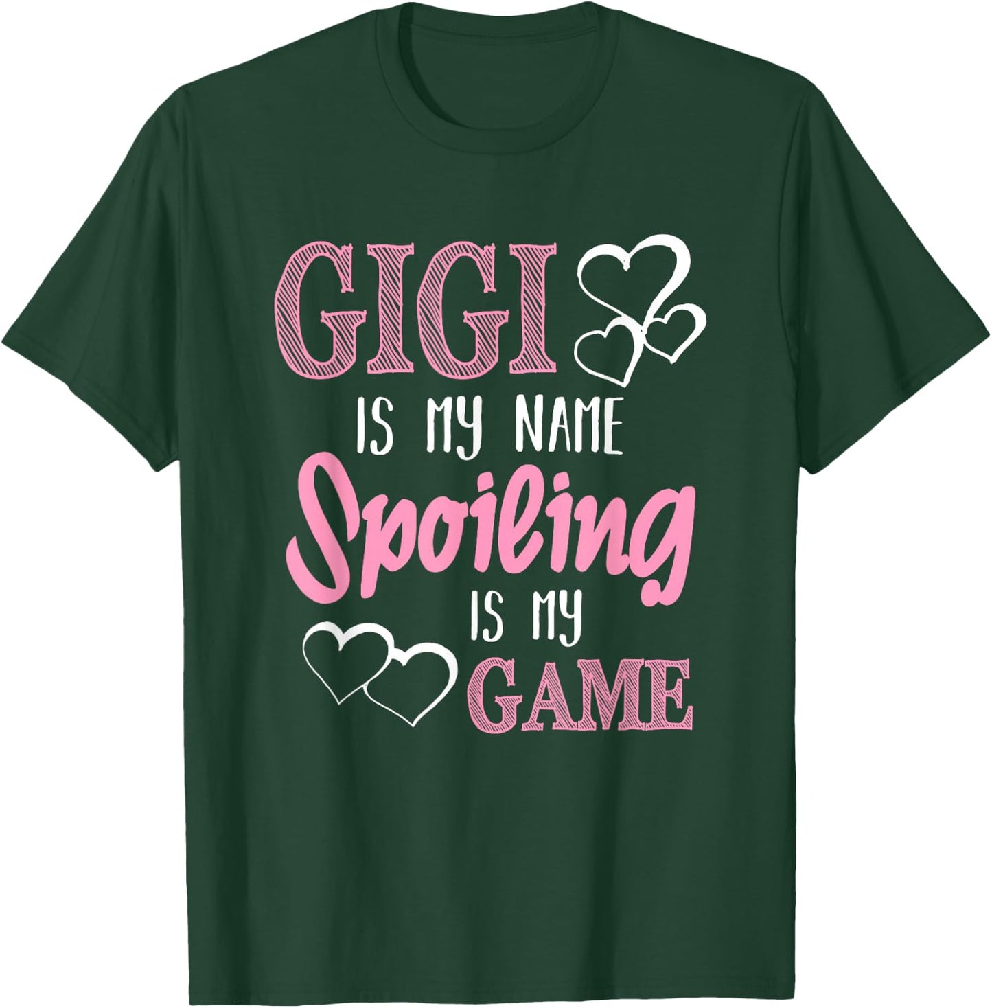 GiGi Is My Name Spoiling Is My Game Grandmother T-Shirt - T-Shirt | Forest