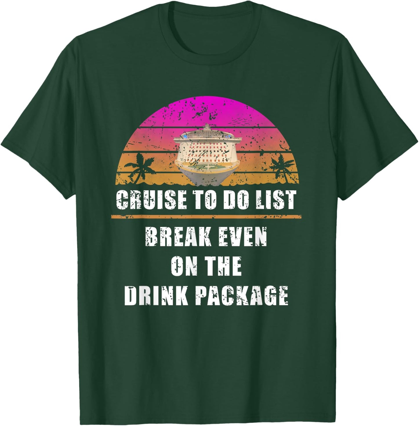 Cruise Drink Package T-Shirt - T-Shirt | Forest