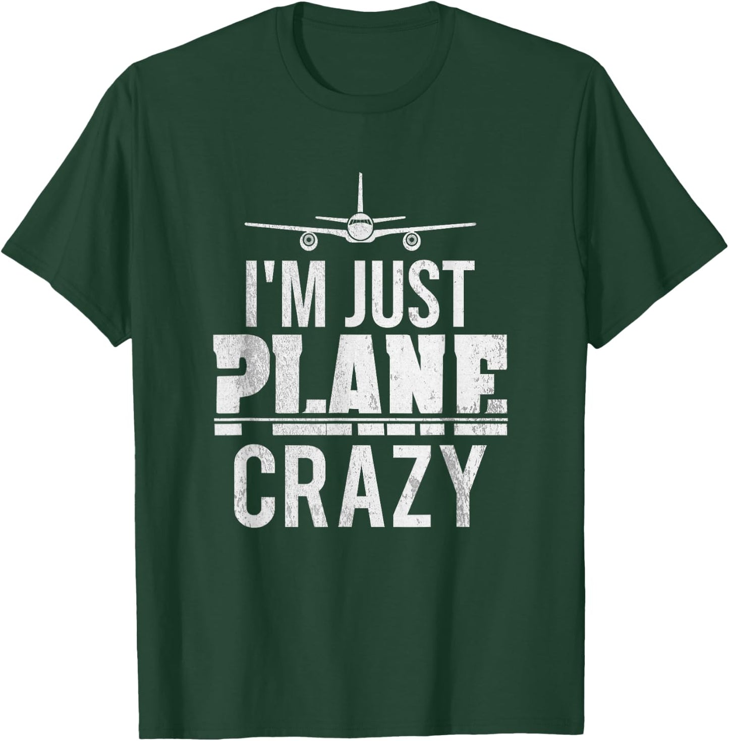 I'm Just Plane Crazy | Funny Pilot Aviator Gift T-Shirt - T-Shirt | Forest