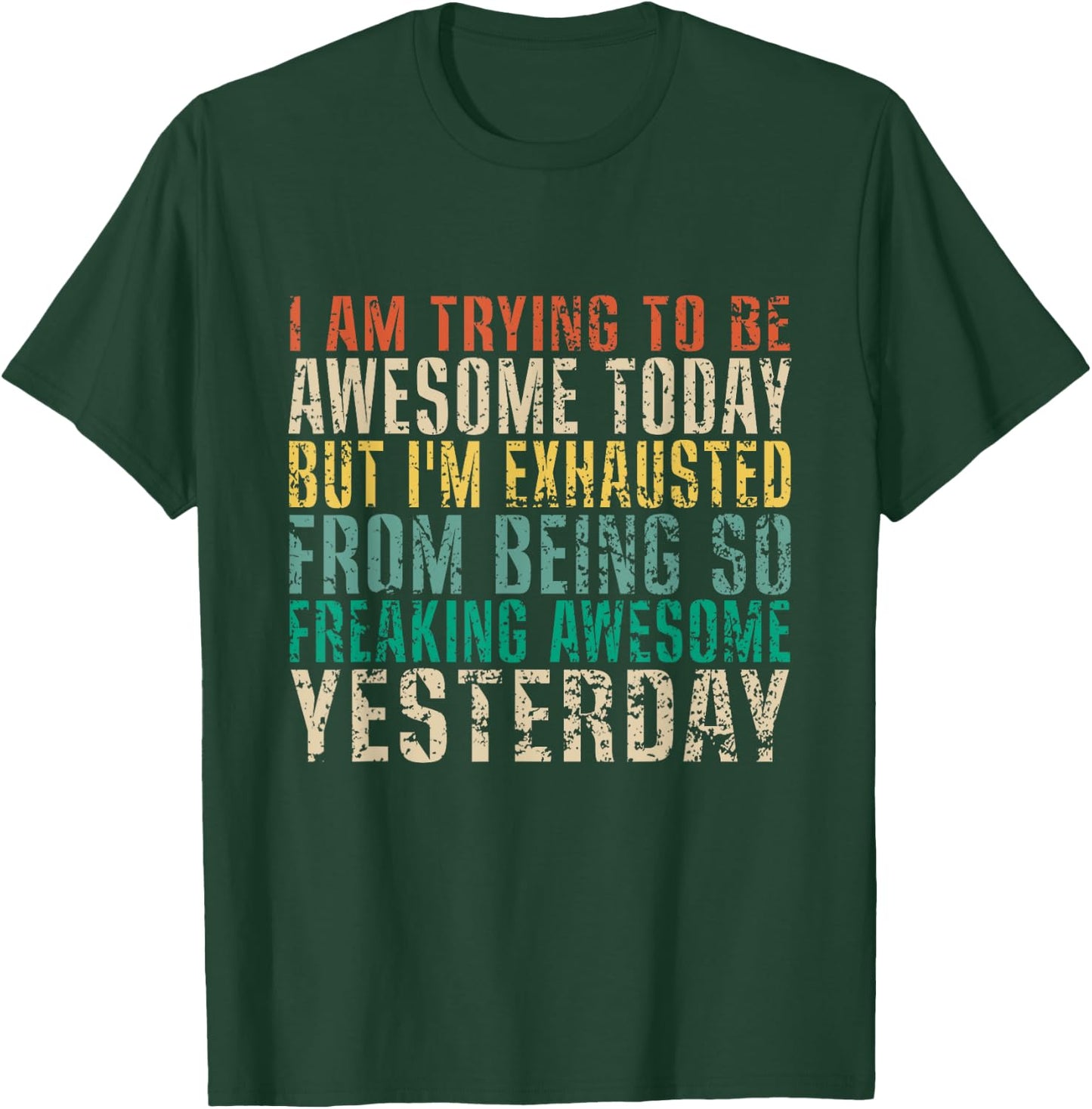 I Am Trying To Be Awesome Today But I'm Funny Vintage T-Shirt - T-Shirt | Forest