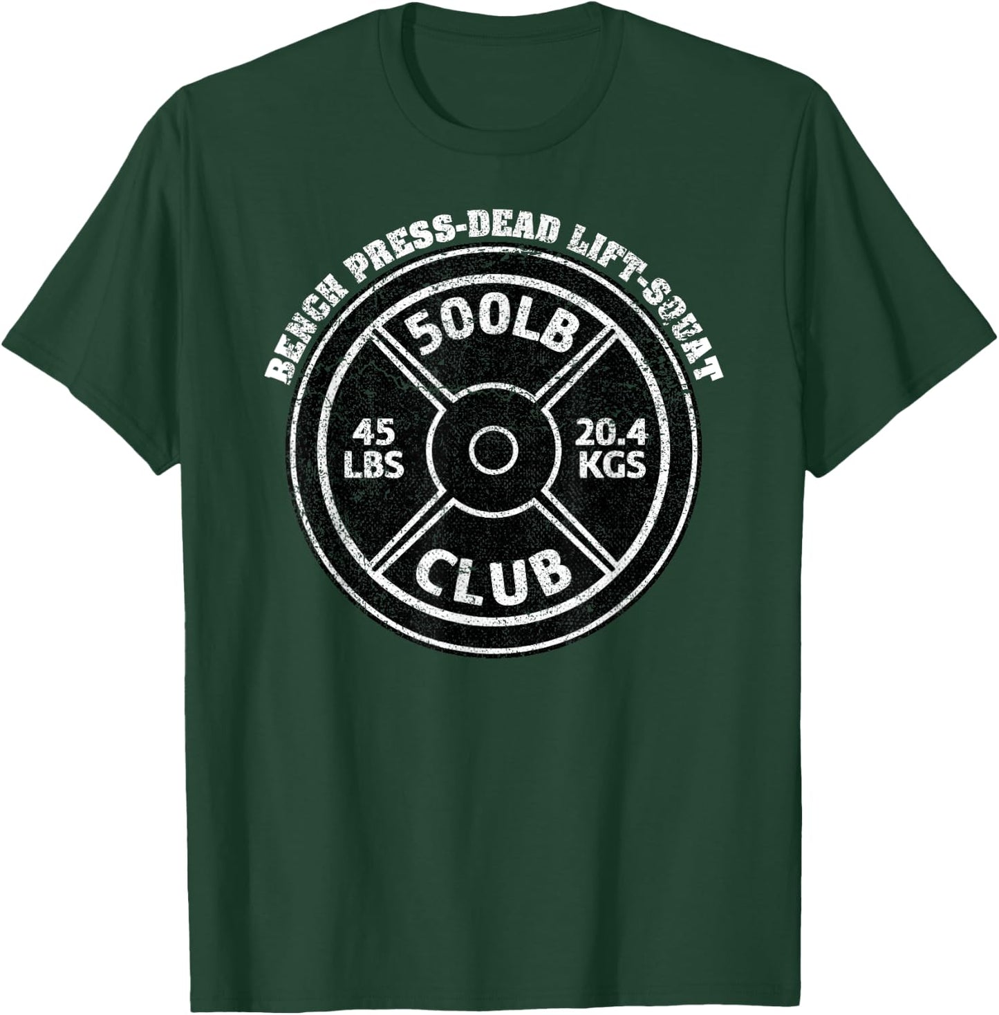 500 Lbs Pound Club Gym Weightlifting Dead Lift Bench Press T-Shirt - T-Shirt | Forest