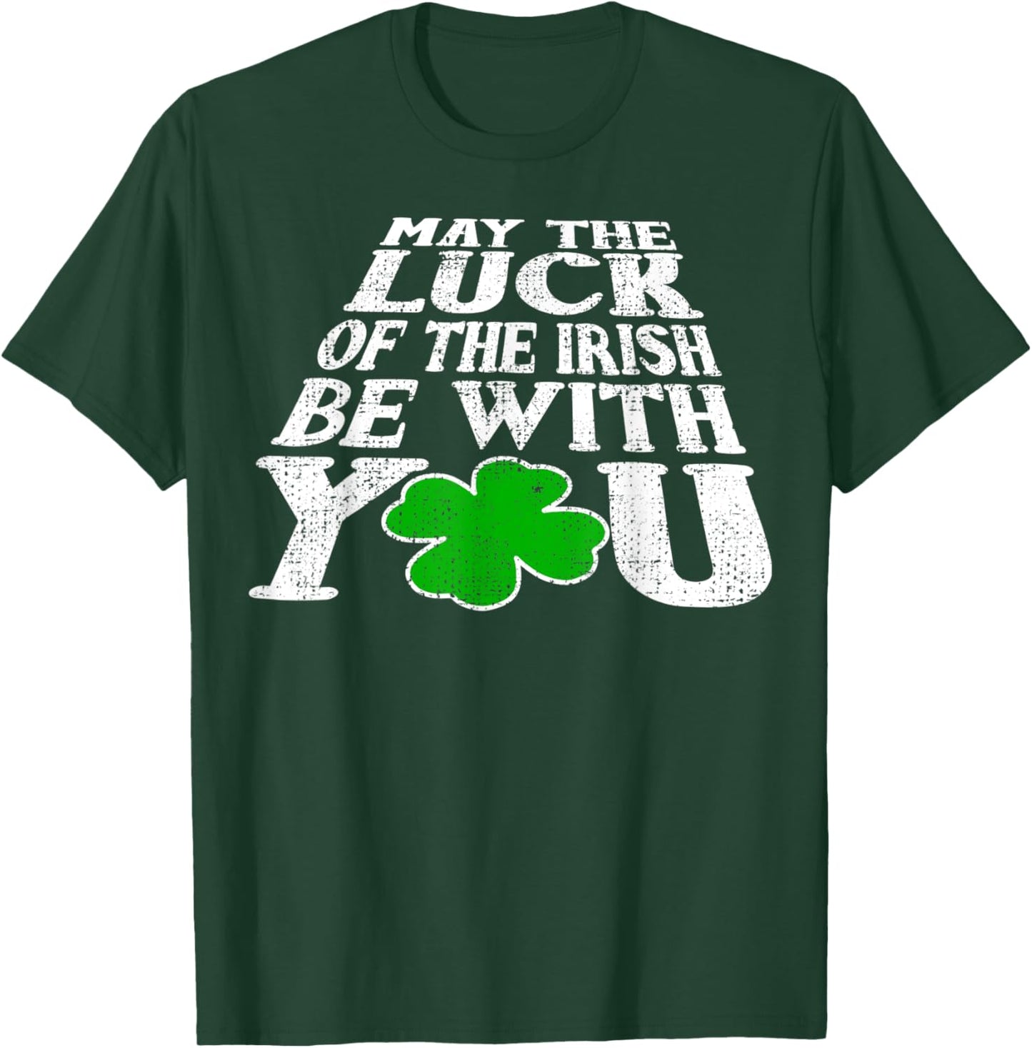 May The Luck Of The Irish Be With You Vintage T-Shirt - T-Shirt | Forest