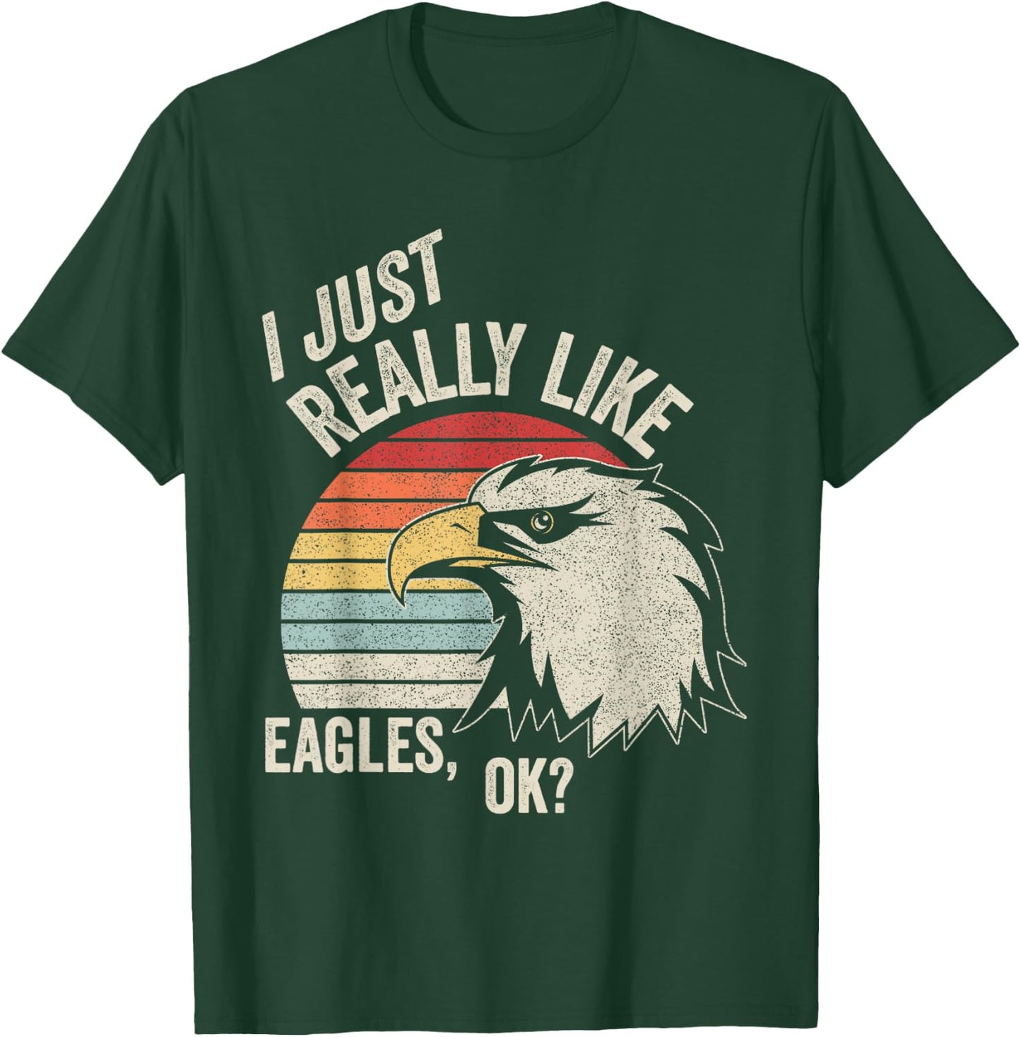 Retro Vintage I Just Really Like Eagle, Ok? Funny Eagle T-Shirt - T-Shirt | Forest