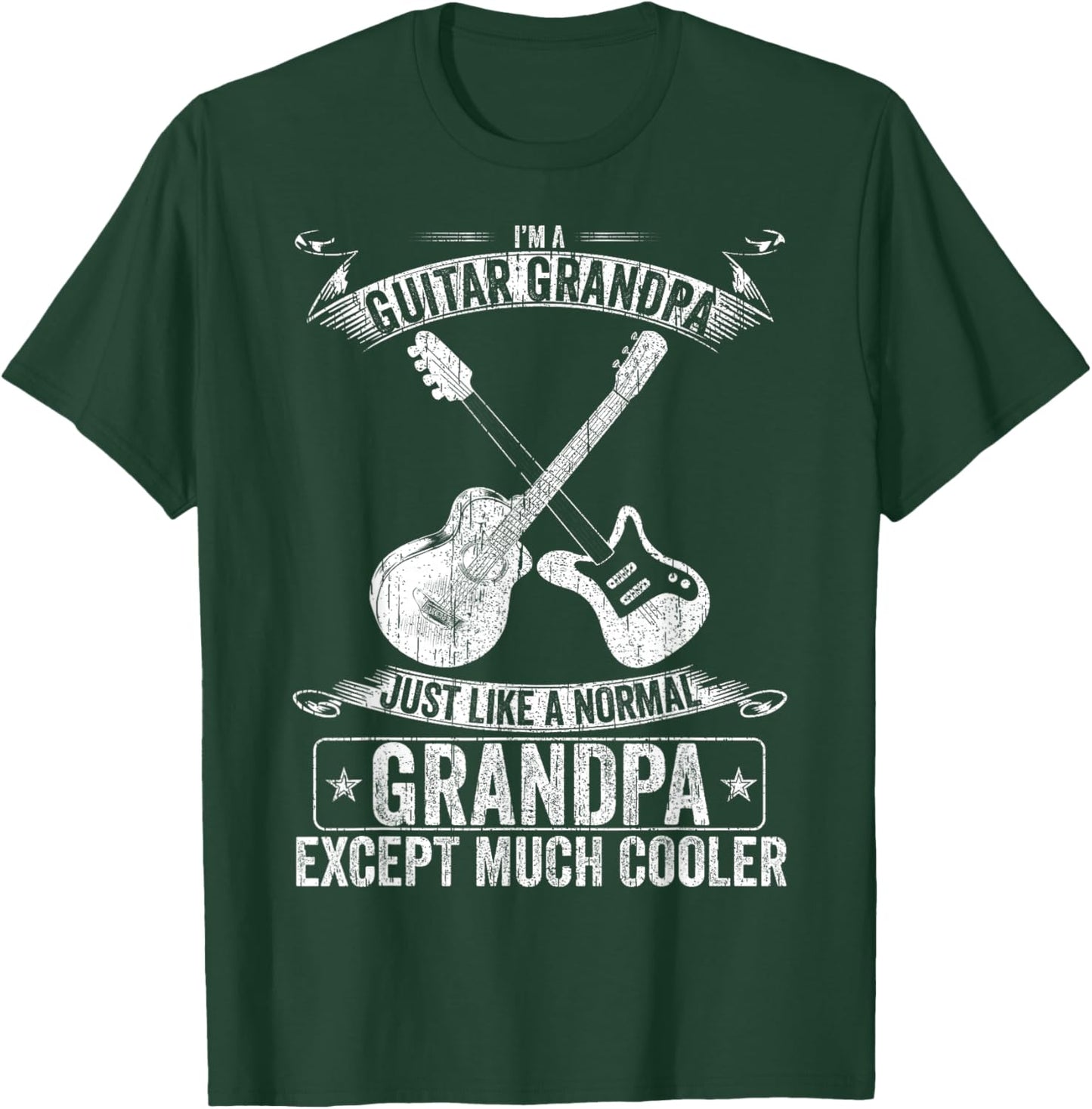 I'm A Guitar Grandpa Just Like A Normal - Except Much Cooler T-Shirt - T-Shirt | Forest