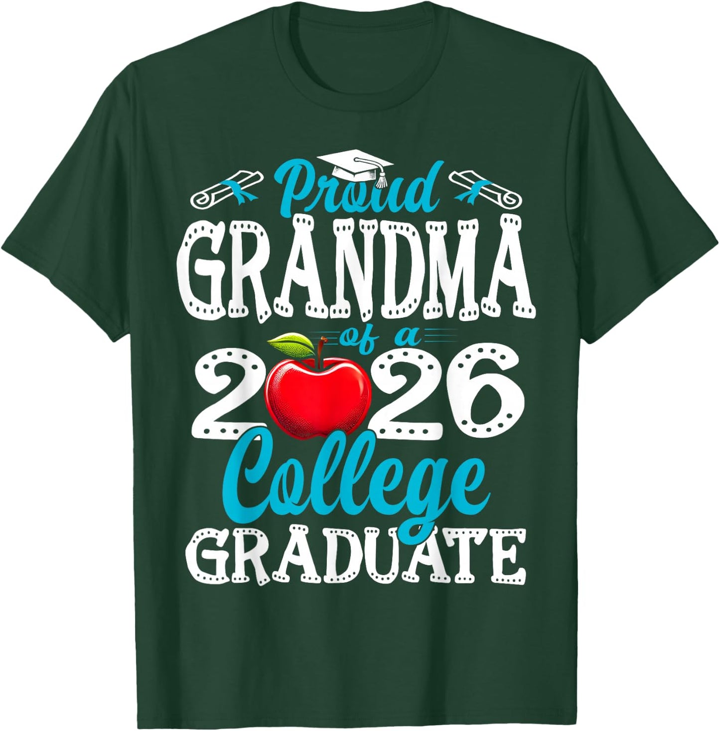 Proud Grandma of A 2026 College Graduate Graduation T-Shirt - T-Shirt | Forest