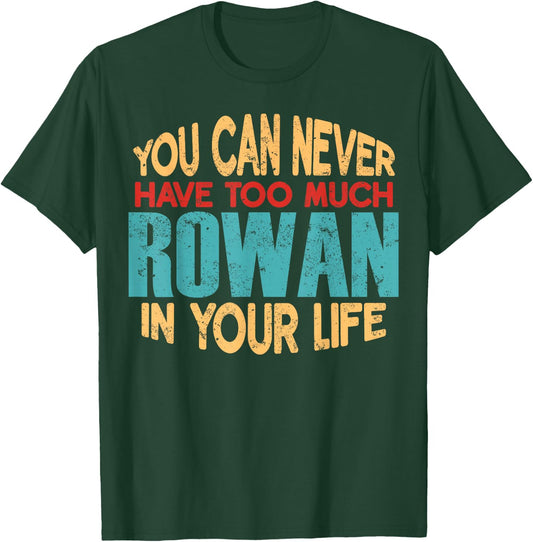 Funny Rowan Personalized First Name Joke Item T-Shirt - T-Shirt | Forest