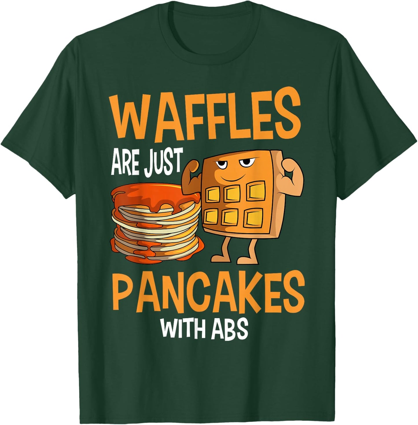Pancakes Waffles Abs Breakfast Flapjack Hotcake Food T-Shirt - T-Shirt | Forest