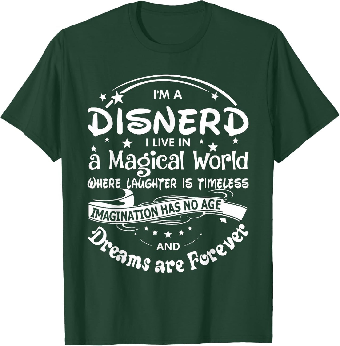I'm A Disnerd I Live In A Magical World Fairytale T-Shirt - T-Shirt | Forest