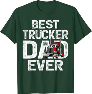 Funny Truck Driver Best Trucker Dad Ever T-Shirt - T-Shirt | Forest
