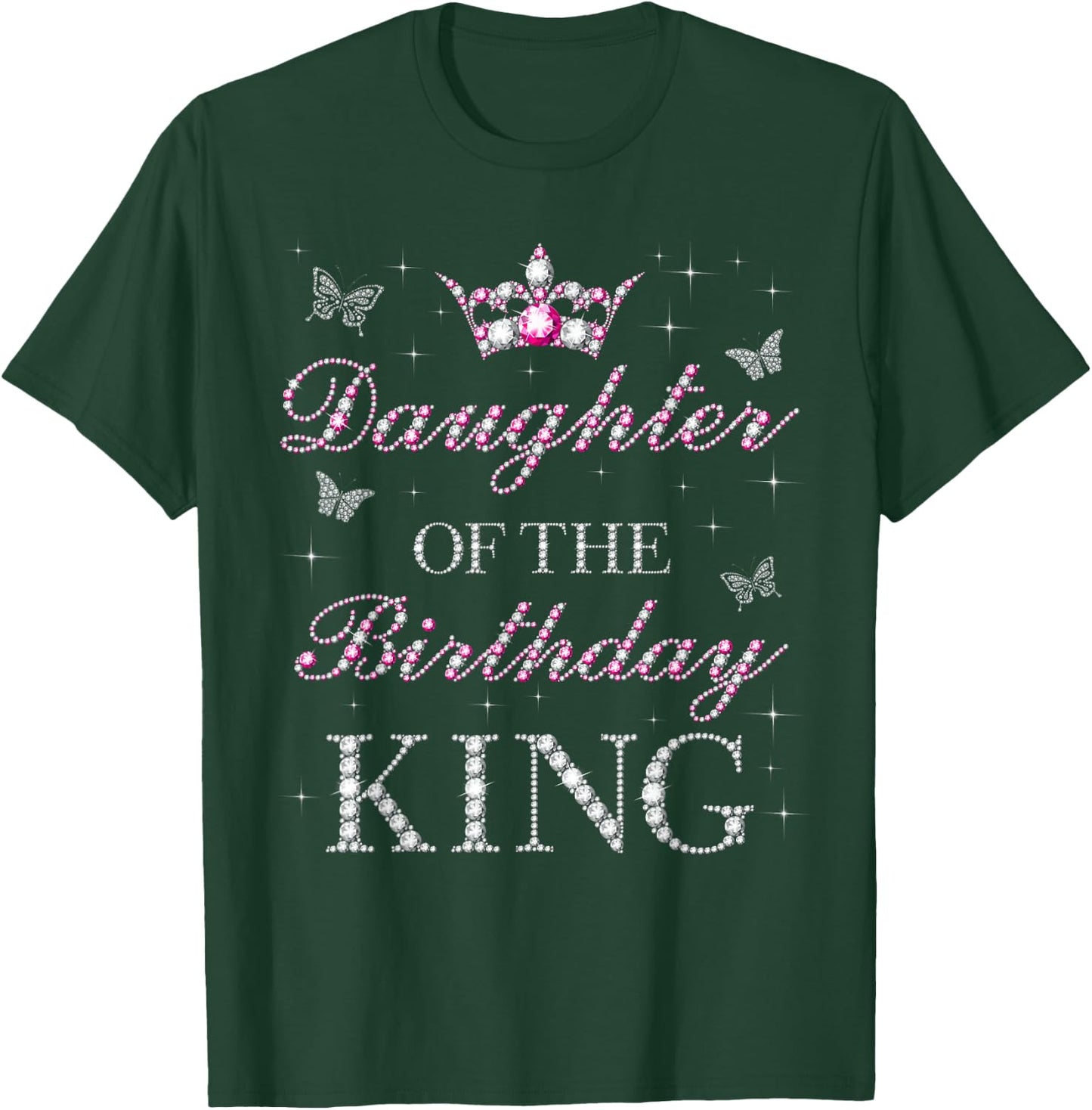 Daughter Of The Birthday King Birthday Party T-Shirt - T-Shirt | Forest