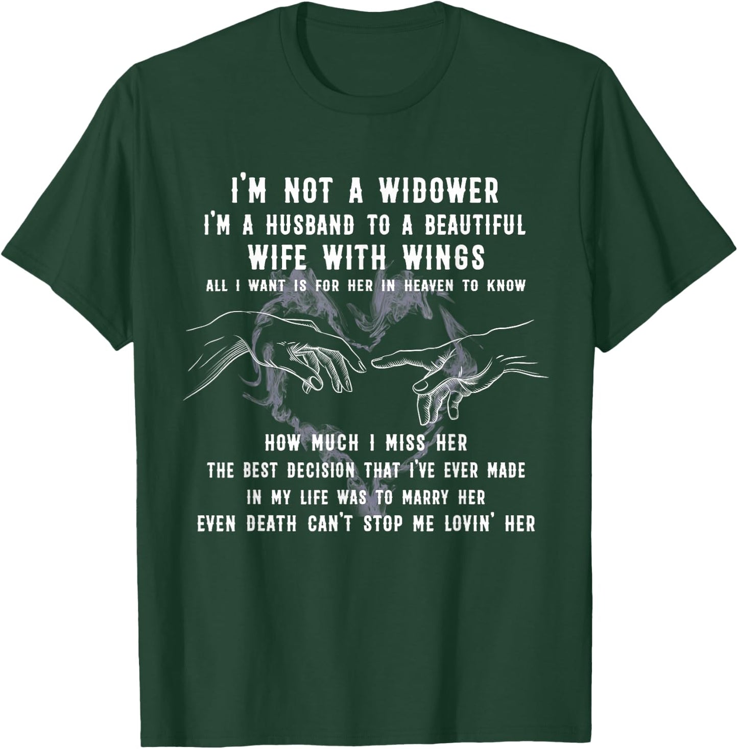 I am Not A Widower I am A Husband To A Beautiful Wife T-Shirt - T-Shirt | Forest