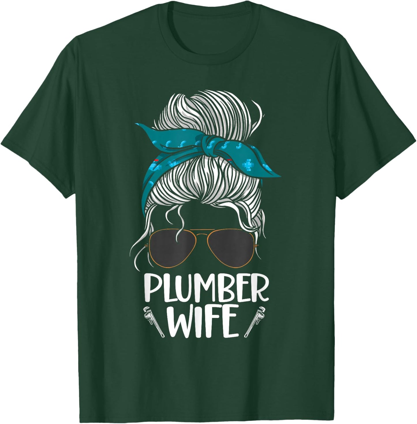Plumbing Plumber Wife Sunglasses Plumber Wife T-Shirt - T-Shirt | Forest