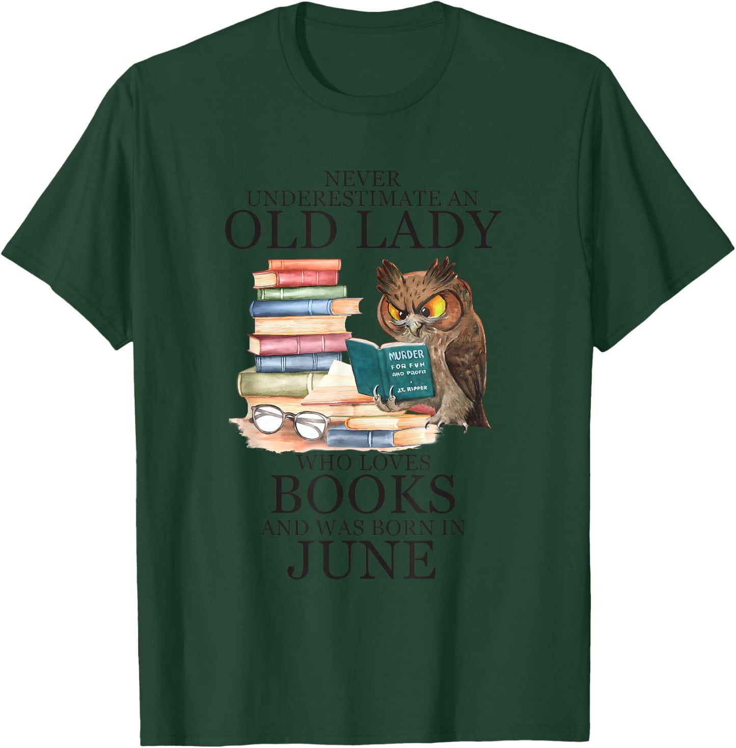 Owl An Old Lady Who Loves Books And Was Born In June T-Shirt - T-Shirt | Forest