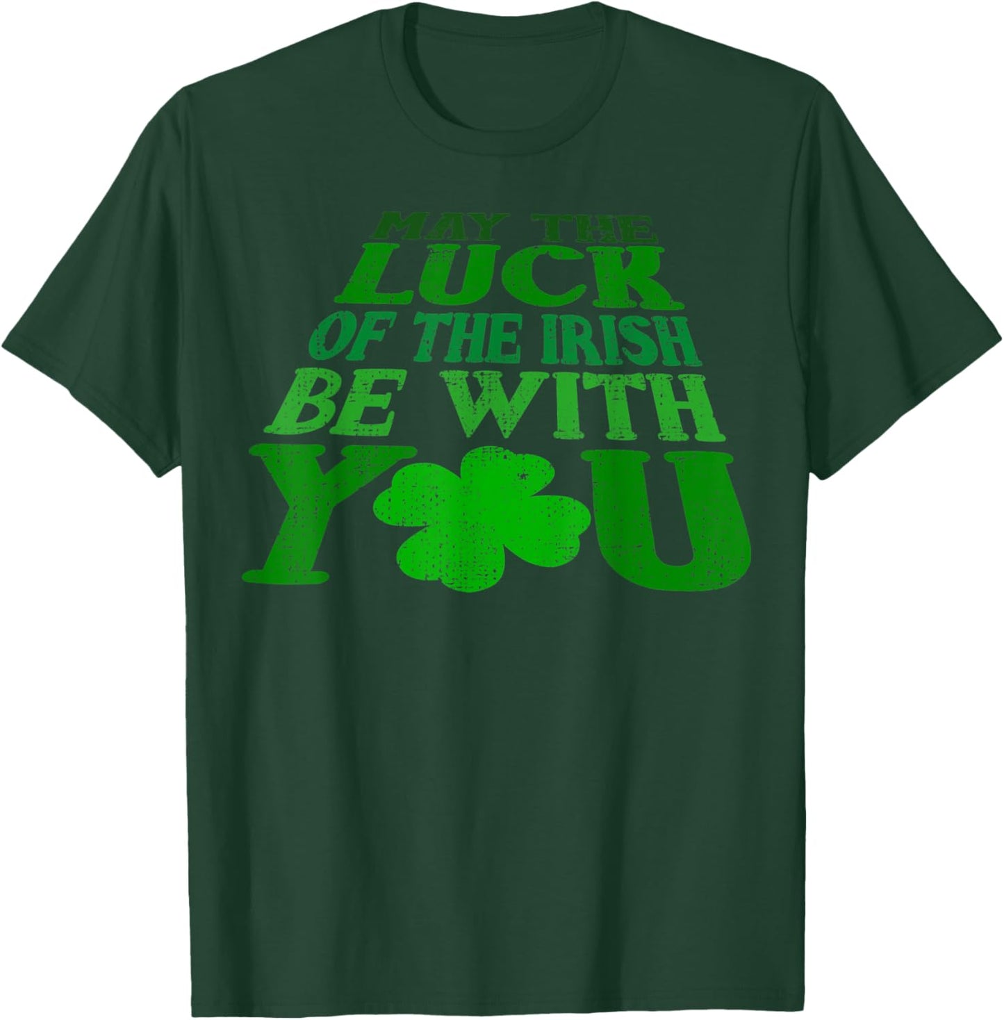 May The Luck Of The Irish Be With You Vintage T-Shirt - T-Shirt | Forest