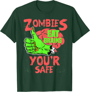 Zombies Eat brains you're safe Funny Sarcastic Humor T-Shirt - T-Shirt | Forest
