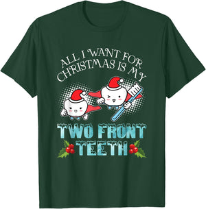 All I Want For Christmas Is My Two Front Teeth Funny Xmas T-Shirt - T-Shirt | Forest